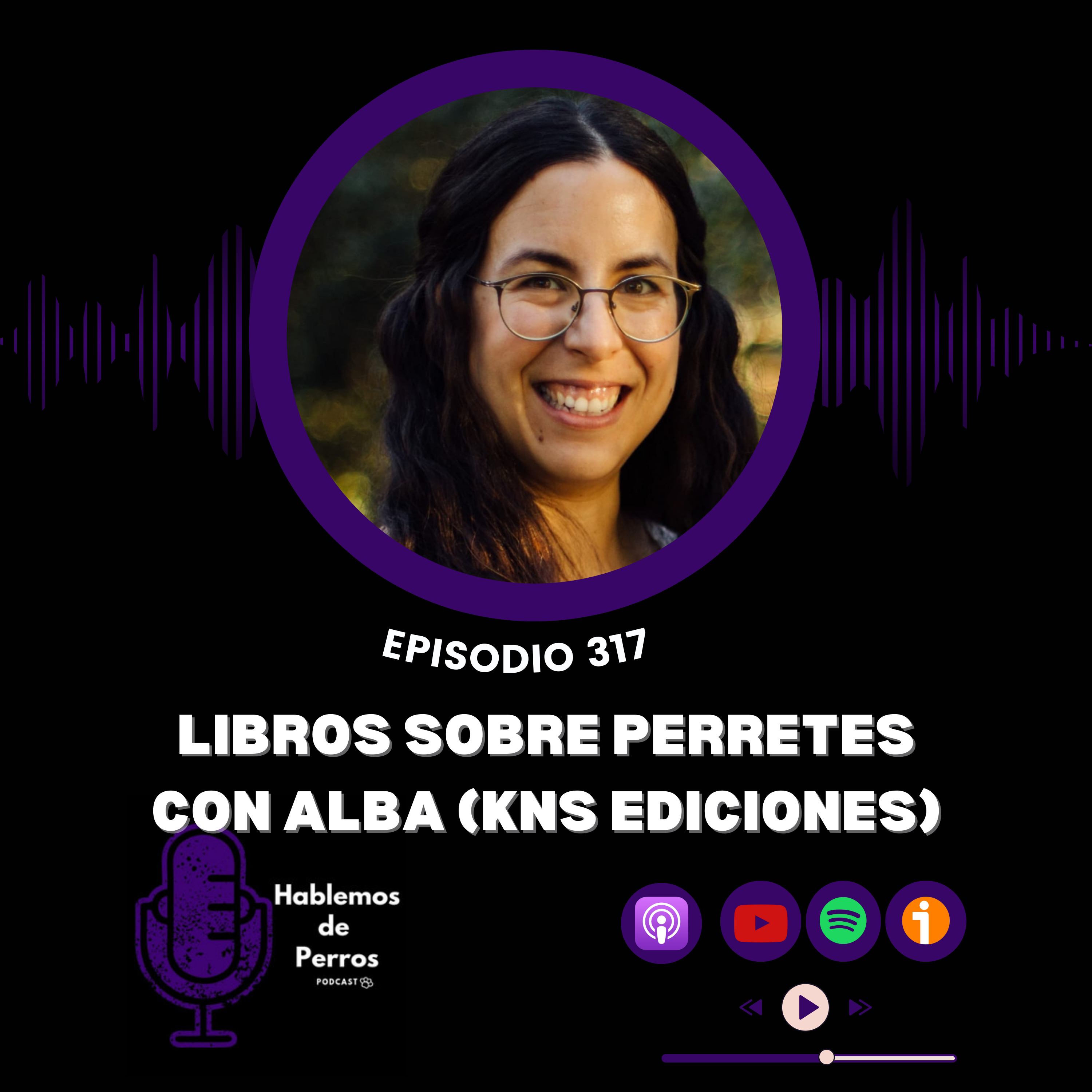 Episodio #319: Libros perreteros con Alba, de Kns ediciones